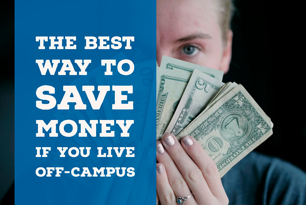 The Best Way to save Money If You Live Off-Campus